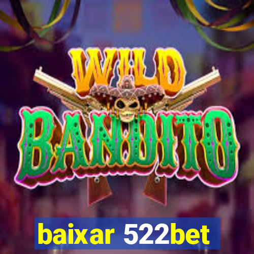 baixar 522bet